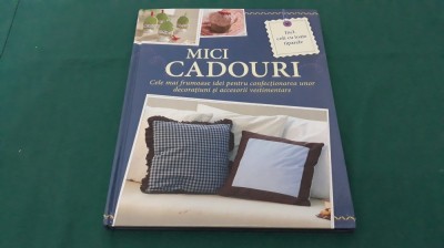 MICI CADOURI * IDEI PENTRU CONFECȚIONAREA UNOR DECORAȚIUNI*/2013* 11 foto