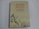 Arcasul fara arc * Povesti, pilde si vorbe de duh din China, Japonia si Coreea - prefata Stefan LIICEANU, Humanitas