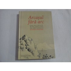 Arcasul fara arc * Povesti, pilde si vorbe de duh din China, Japonia si Coreea - prefata Stefan LIICEANU