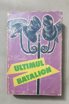 Ultimul batalion - I. Ludo foto