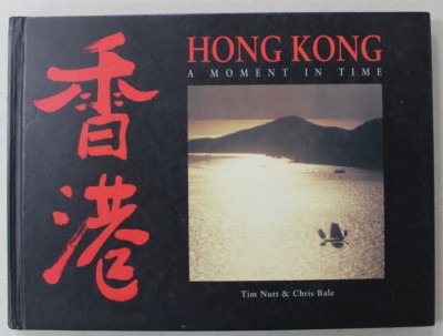 HONG KONG , A MOMENT IN TIME , ALBUM DE PREZENTARE , by TIM NUTT and CHRIS BALE , 1997 foto