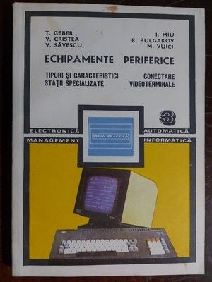 Echipamente periferice vol 3 - T. Geber, V. Cristea foto