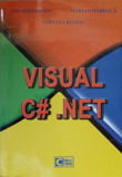 VISUAL C# .NET-ION SMEUREANU, MARIAN DARDALA, ADRIANA REVEIU