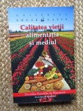 CALITATEA VIETII ALIMENTATIA SI MEDIUL de DOROTHEE KOECHLIN DE BIZEMONT