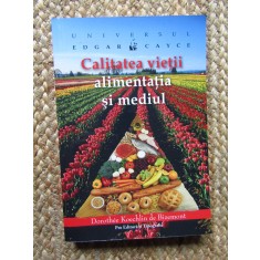 CALITATEA VIETII ALIMENTATIA SI MEDIUL de DOROTHEE KOECHLIN DE BIZEMONT