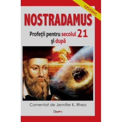 Nostradamus. Profetii sec 21 si dincolo - Jennifer K. Rhea foto