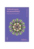 Tulburări grave ale personalităţii. Strategii psihoterapeutice - Otto Kernberg
