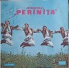 Vinil LP Ansamblul Perinita Electrecord 1977 Muzica Populara Romaneasca-Perinita Vocals,Ion Laceanu,Remus Bistrita,Eugenia Ticu