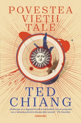 Povestea Vietii Tale Ed.2025, Ted Chiang - Editura Nemira foto