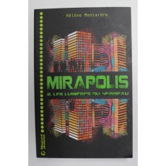 MIRAPOLIS 2. LES LUMIERES DU VAISSEAU par HELEN MONTARDRE , 2015