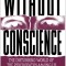 Without Conscience: The Disturbing World of the Psychopaths Among Us