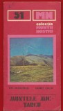Gh. Niculescu, Danut Calin, "Muntele Mic - Tarcui" - Colectia Muntii Nostrii. 51 - Editura Sport-Turism - 1990