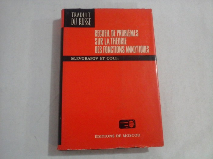RECUEIL DE PROBLEMES SUR LA THEORIE DES FONCTIONS ANALYTIQUES - M. EVGRAFOV et coll.