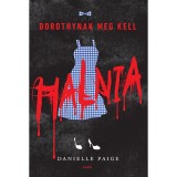 Dorothynak meg kell halnia - Danielle Paige