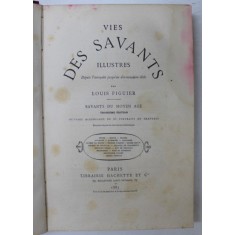 VIES DES SAVANTS ILLUSTRES par LOUIS FIGUIER - PARIS, 1883