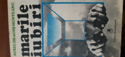 Marile iubiri Aurel Dragos Munteanu 1977 foto