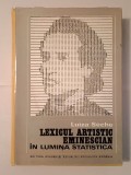 Luiza Seche - Lexicul artistic eminescian &icirc;n lumină statistică (1974; tiraj 1500 ex.)