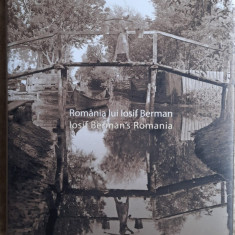 Romania lui Iosif Berman, fotograf interbelic album 200 ilustratii