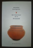 Carti Filosofie Aristotel: 7 Idei Inrauritoare Alexander Baumgarten, Humanitas, 2012, Brosata, 158 pagini