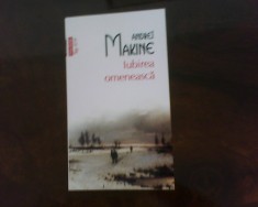 Andrei Makine Iubirea omeneasca