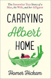 Carrying Albert Home | Homer Hickam, Harpercollins Publishers