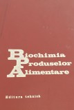 BIOCHIMIA PRODUSELOR ALIMENTARE