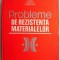 Probleme de rezistenta materialelor &ndash; I. Deutsch, I. Goia (1983)