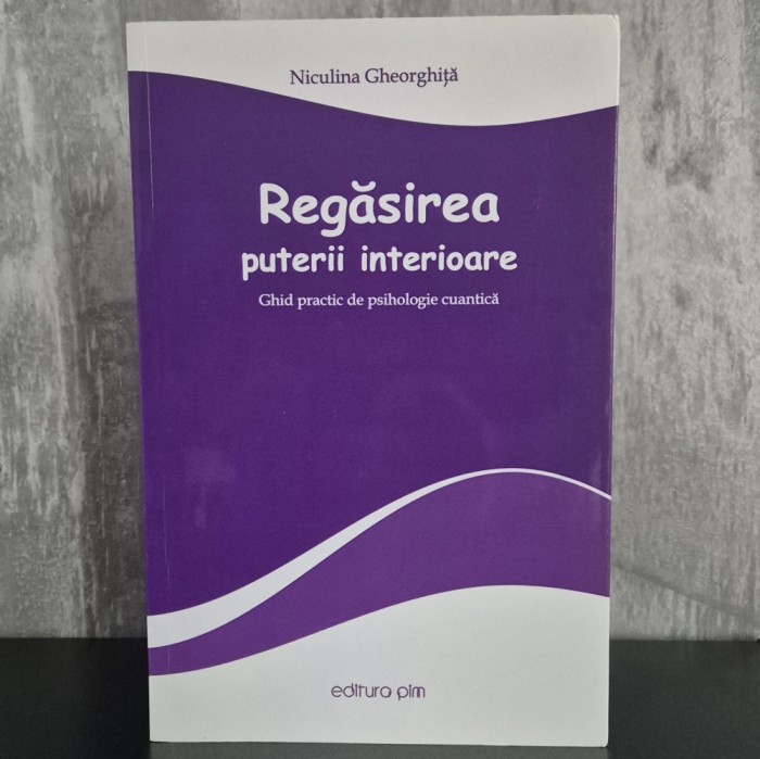 Niculina Gheorhita - Regasirea puterii interioare