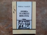 ISTORIA TEATRULUI ROMANESC de MIHAI VASILIU , 1995