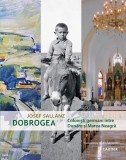 Cumpara ieftin Dobrogea - Hardcover - Josef Sallanz - Cartier