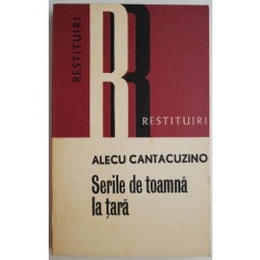 Serile de toamna la tara &ndash; Alecu Cantacuzino