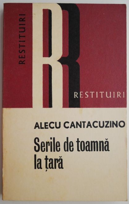 Serile de toamna la tara &ndash; Alecu Cantacuzino