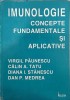 Imunologie. Concepte fundamentale si aplicative - Virgil Paunescu, Calin A. Tatu, Diana I. Stanescu, Dan P. Medrea