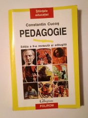 Constantin Cucoș - Pedagogie (ediția a II-a, revăzută și adăugită; 2006) (puțin uzată, vezi descriere) foto