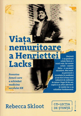 Viata nemuritoare a Henriettei Lacks - Rebecca Skloot foto