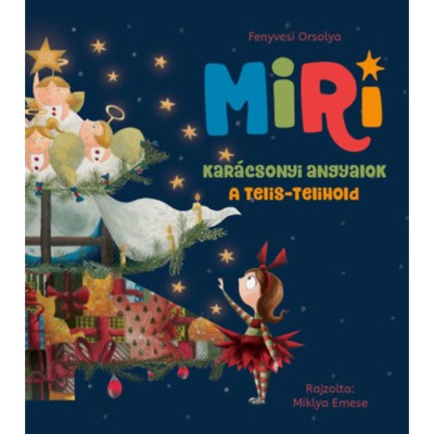 Miri 2. - Kar&amp;aacute;csonyi angyalok - A telis-telihold - Fenyvesi Orsolya foto