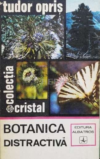 Botanica distractiva - 1973 - Tudor Opris (R52)
