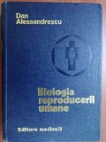 Biologia reproducerii umane- Dan Alessandrescu