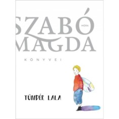 T&uuml;nd&eacute;r Lala - Szab&oacute; Magda