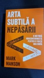 Arta subtila a nepasarii - Mark Manson