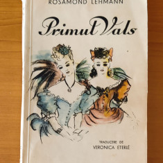 Rosamond Lehman - Primul vals (Ed. Școalelor Craiova) ediție interbelică