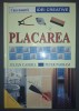 Placarea - Julian Cassell &amp; Peter Parham - Carte Amenajari Interioare, Hobby - Stare Buna