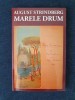 August Strindberg &ndash; Marele Drum (teatru) UNITER, 2011, 118 pagini. Strindberg teatru