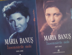 MARIA BANUS INSEMNARILE MELE 2 VOLUME (1927-1999), (Cartea Romaneasca, 2014 foto