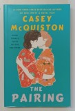 THE PAIRING , a novel by CASEY MCQUISTON , 2024