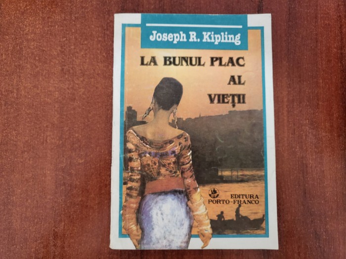 La bunul plac al vietii de Rudyard Kipling