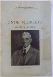 UNDE MERGEM ? - DIN VIATA LUI FORD de P. DRAGANESCU - BRATES