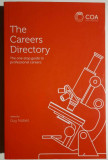 The Careers Directory. The One-stop Guide to Professional Careers 2018