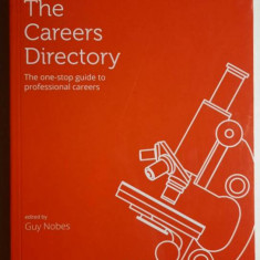 The Careers Directory. The One-stop Guide to Professional Careers 2018