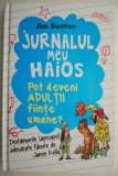 Jurnalul meu haios. Pot deveni adultii fiinte umane? - Jim Benton